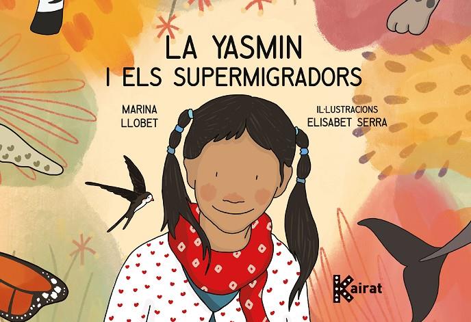 YASMIN I ELS SUPERMIGRADORS, LA | 9788419476067 | LLOBET PENA, MARINA ; SERRA, ELISABET