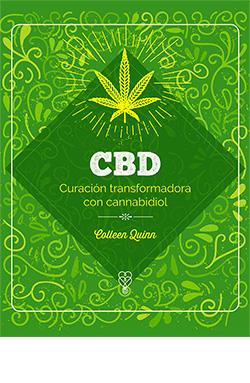 CBD : CURACIÓN TRANSFORMADORA CON CANNABIDIOL | 9788419282958 | QUINN, COLLEEN