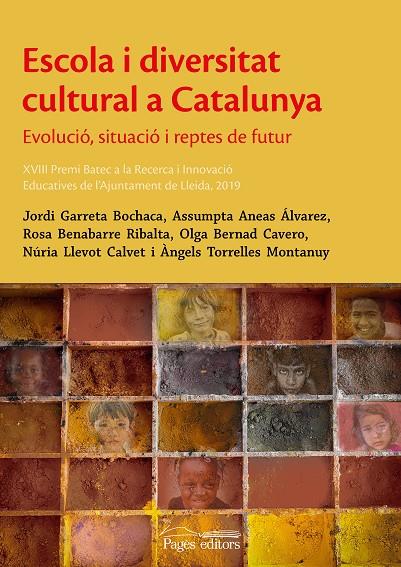 ESCOLA I DIVERSITAT CULTURAL A CATALUNYA | 9788413032917 | GARRETA, JORDI ; ANEAS, ASSUMPTA ; BENABARRE, ROSA ; BERNAD, OLGA ; LLEVOT, NURIA ; TORRELLES,ANGELS