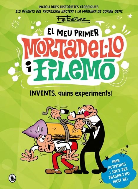 MEU PRIMER MORTADEL·LO I FILEMÓ : INVENTS, QUINS EXPERIMENTS! | 9788402430441 | IBÁÑEZ, FRANCISCO