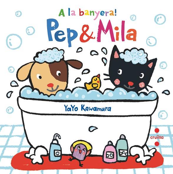 PEP & MILA A LA BANYERA! | 9788466147446 | KAWAMURA, YAYO