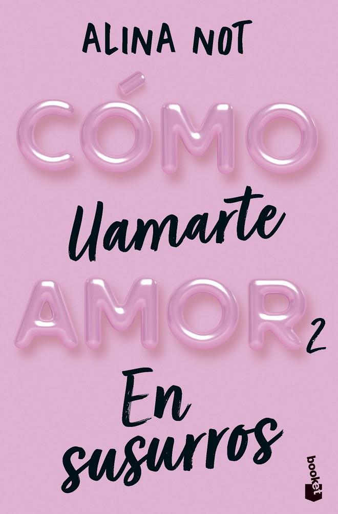 CÓMO LLAMARTE AMOR 2 : EN SUSURROS | 9788408292296 | NOT, ALINA