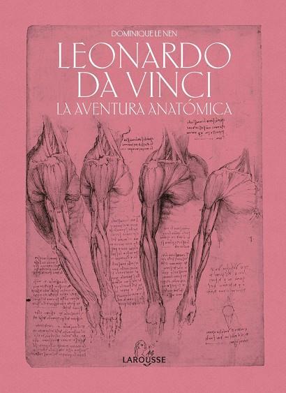 LEONARDO DA VINCI. LA AVENTURA ANATOMICA | 9788418100451 | LE NEN, DOMINIQUE