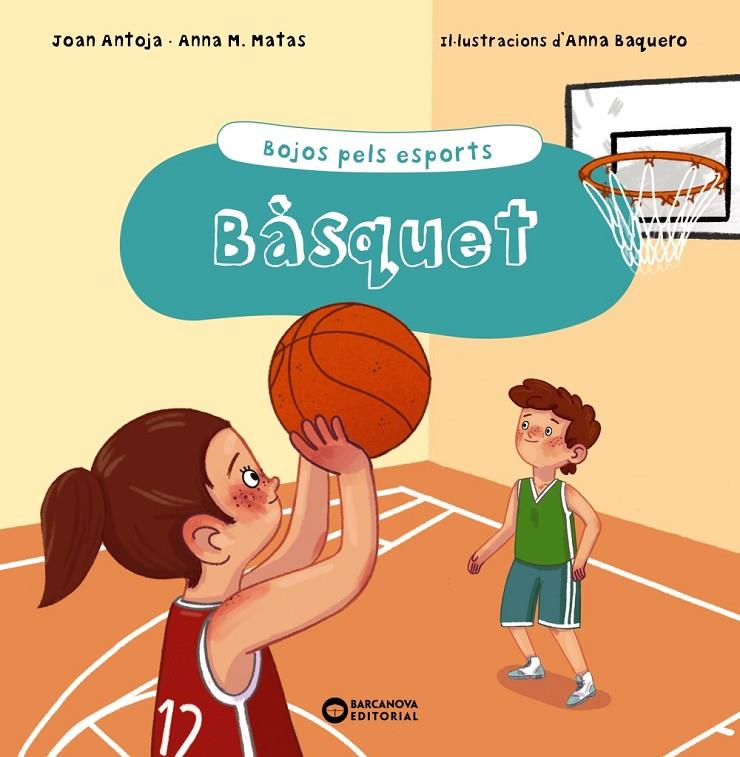 BÀSQUET | 9788448951948 | ANTOJA I MAS, JOAN ; MATAS I ROS, ANNA M.