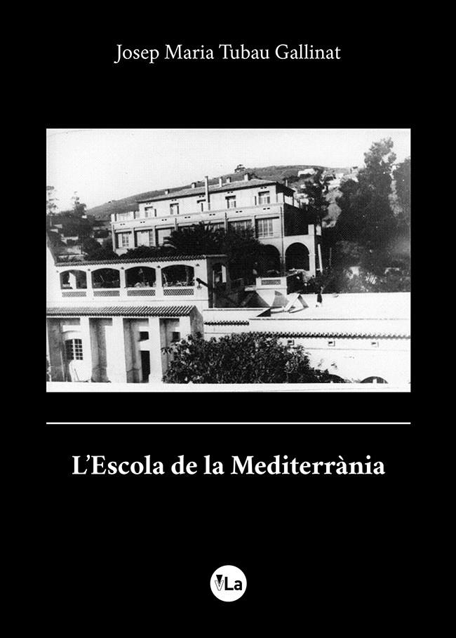 ESCOLA DE LA MEDITERRANIA, L' | 9788416317486 | TUBAU, ALBERT