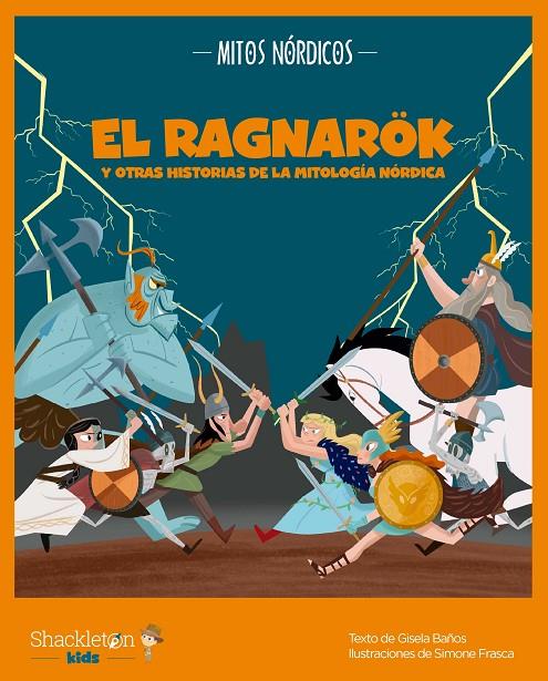 RAGNARÖK Y OTRAS HISTORIAS DE LA MITOLOGÍA NÓRDICA, EL | 9788413611914 | BAÑOS, GISELA ; FRASCA, SIMONE