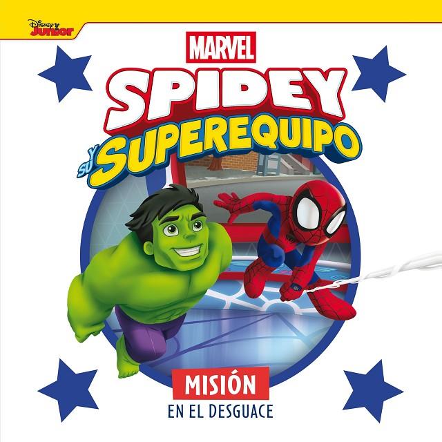 SPIDEY Y SU SUPEREQUIPO : MISIÓN EN EL DESGUACE | 9788410362079