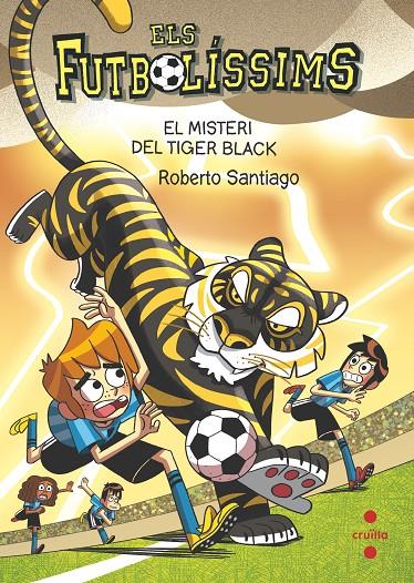 FUTBOLÍSSIMS 26 : EL MISTERI DEL TIGER BLACK | 9788466157063 | SANTIAGO, ROBERTO