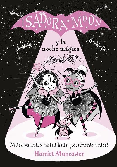 ISADORA MOON Y LA NOCHE MAGICA | 9788420452173 | MUNCASTER, HARRIET