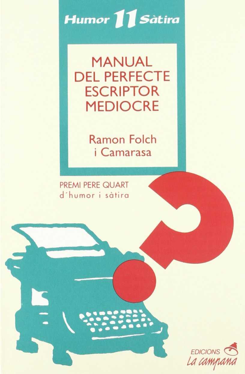 MANUAL DEL PERFECTE ESCRIPTOR MEDIOCRE | 9788486491628 | FOLCH I CAMARASA