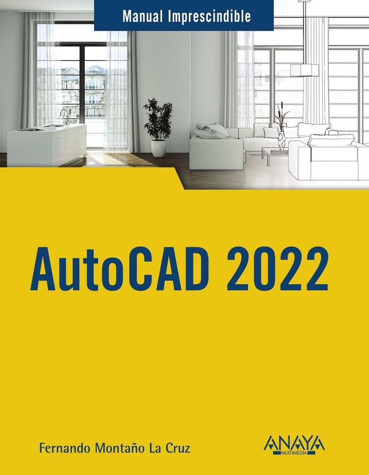 AUTOCAD 2022 | 9788441545618 | MONTAÑO LA CRUZ, FERNANDO