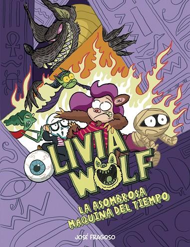 OLIVIA WOLF 4 : LA ASOMBROSA MÁQUINA DEL TIEMPO | 9788410406124 | FRAGOSO, JOSÉ