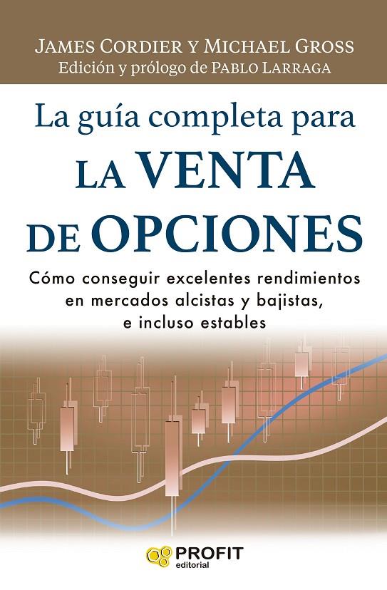 GUÍA COMPLETA PARA LA VENTA DE OPCIONES, LA | 9788418464805 | CORDIER, JAMES/GROSS, MICHAEL