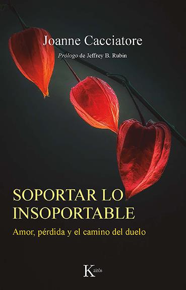 SOPORTAR LO INSOPORTABLE | 9788499888538 | CACCIATORE, JOANNE