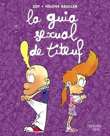 GUIA SEXUAL DE TITEUF, LA | 9788419316110 | ZEP ; BRULLER, HÉLÈNE