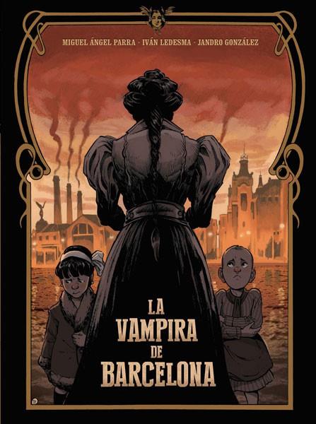 ENRIQUETA : LA VAMPIRA DE BARCELONA  | 9788467957877 | LEDESMA, IVAN ; PARRA, M.ANGEL ; GONZALEZ, JANDRO 