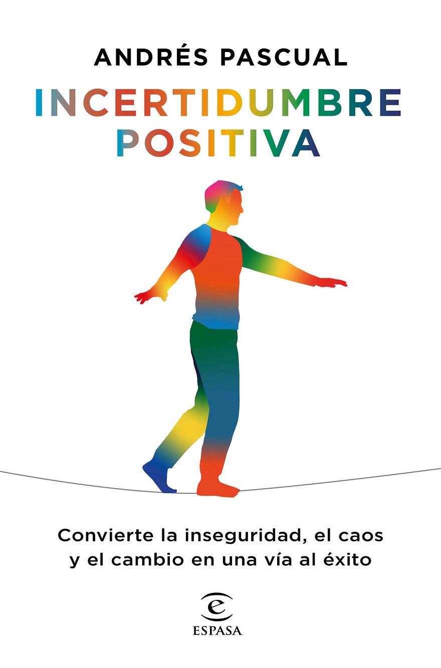 INCERTIDUMBRE POSITIVA | 9788467060393 | PASCUAL, ANDRES