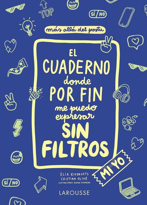 CUADERNO DONDE POR FIN ME PUEDO EXPRESAR SIN FILTROS, EL | 9788418100130 | OLIVE PEÑAS, CRISTIAN ; RIUDAVETS, ELIA; FRADERA, ANNA