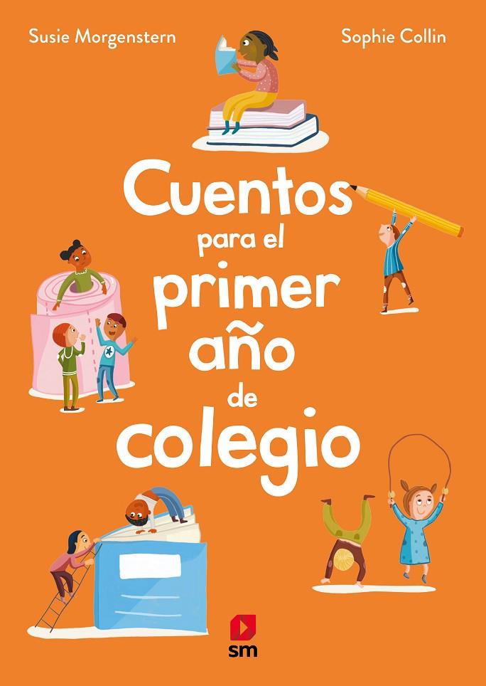 CUENTOS PARA EL PRIMER AÑO DE COLEGIO | 9788419102966 | MORGENSTERN, SUSIE ; COLLIN, SOPHIE