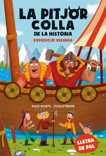 PITJOR COLLA DE LA HISTÒRIA : EXPEDICIÓ VIKINGA | 9788419747426 | ACOSTA, ALICIA ; JULILUSTRADOR