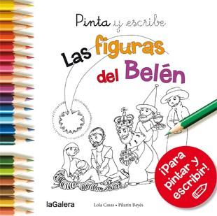 PINTA Y ESCRIBE : LAS FIGURAS DEL BELEN | 9788424649395 | CASAS, LOLA ; BAYES, PILARIN