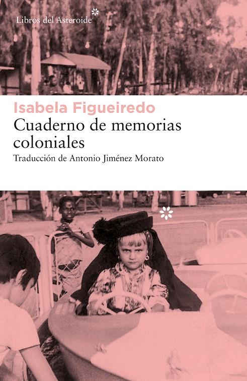 CUADERNO DE MEMORIAS COLONIALES | 9788417977603 | FIGUEREIDO, ISABELA