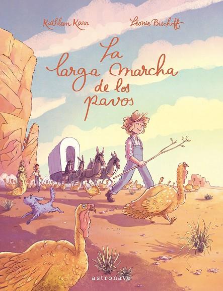 LARGA MARCHA DE LOS PAVOS, LA | 9788467967616 | BISCHOFF, LÉONIE ; KARR, KATHLEEN