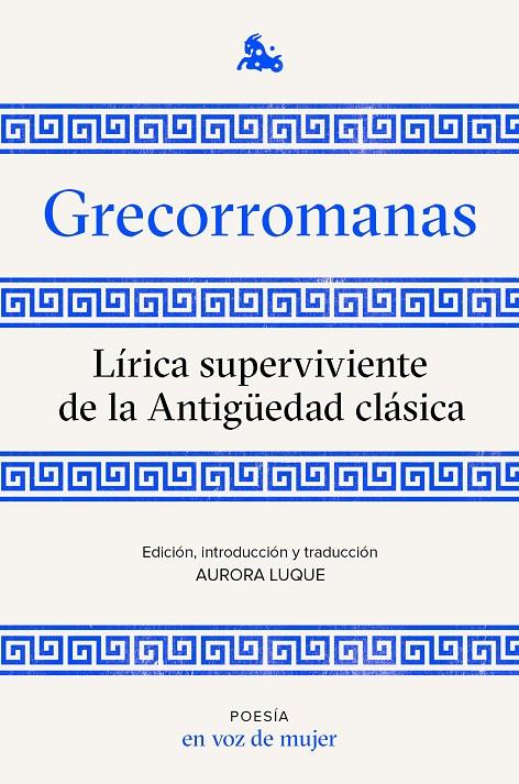 GRECORROMANAS ( LIRICA SUPERVIVIENTE DE LA ANTIGUEDAD CLASICA) | 9788408224952 | LUQUE, AURORA