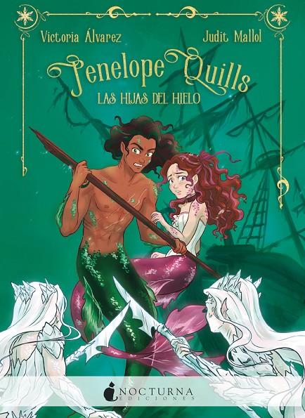 PENELOPE QUILLS: LAS HIJAS DEL HIELO | 9788418440397 | ÁLVAREZ, VICTORIA/MALLOL, JUDIT