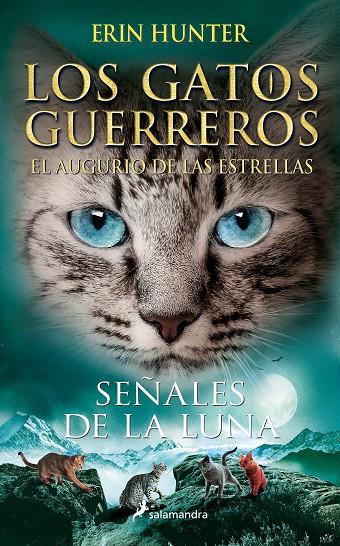 GATOS GUERREROS EL AUGURIO DE LAS ESTRELLAS 4 : SEÑALES DE LA LUNA | 9788418797392 | HUNTER, ERIN