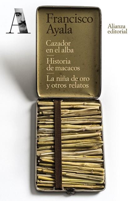 CAZADOR EN EL ALBA/ HISTORIA DE MACACOS/LA NIÑA DE ORO Y OTROS RELATOS | 9788491819042 | AYALA, FRANCISCO