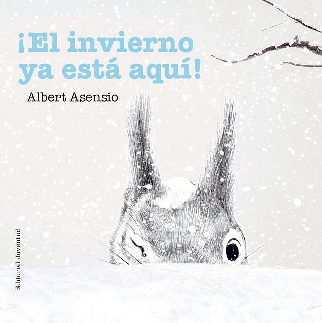 INVIERNO YA ESTA AQUI! | 9788426144270 | ASENSIO, ALBERT