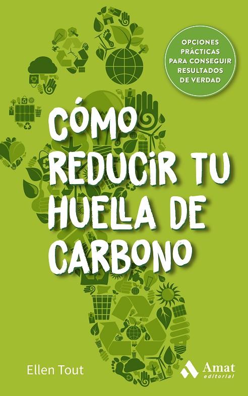 CÓMO REDUCIR TU HUELLA DE CARBONO | 9788419341495 | TOUT, ELLEN