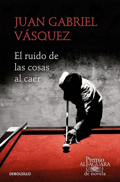 RUIDO DE LAS COSAS AL CAER, EL | 9788466353557 | VASQUEZ, JUAN GABRIEL