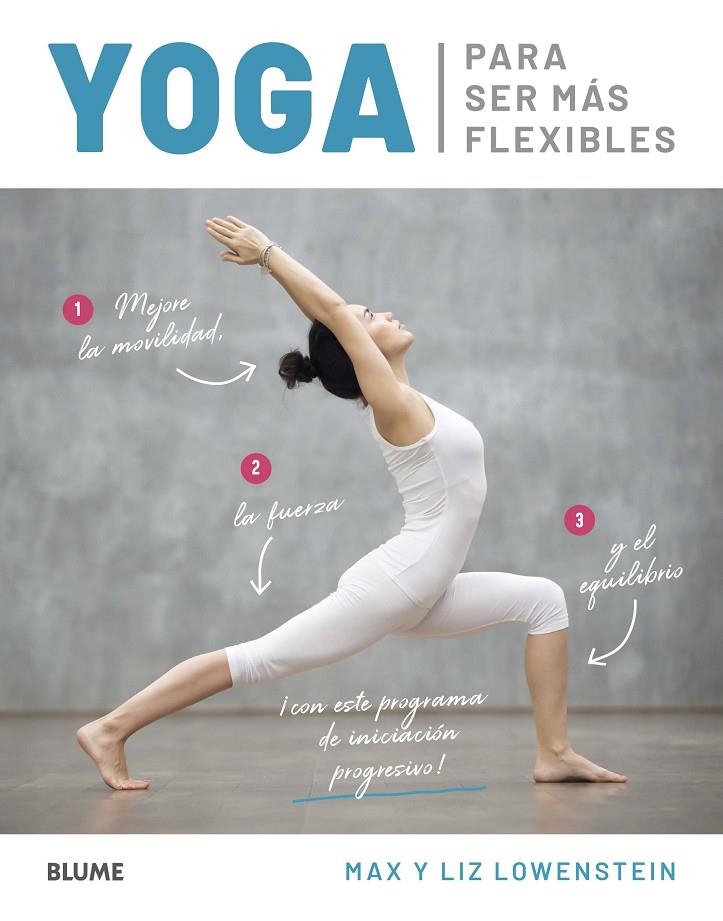 YOGA PARA SER MAS FLEXIBLES | 9788418075254 | LOWNSTEIN, MAX ; LOWENSTEIN, LIZ