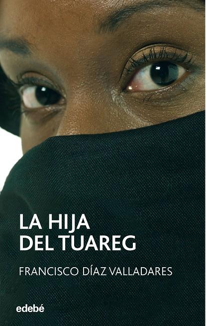 HIJA DEL TUAREG, LA | 9788468301600 | DIAZ VALLADARES, FRANCISCO