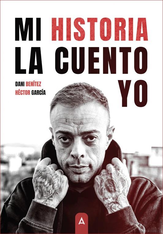 MI HISTORIA LA CUENTO YO | 9788410155695 | BENÍTEZ, DANI ; GARCÍA, HÉCTOR