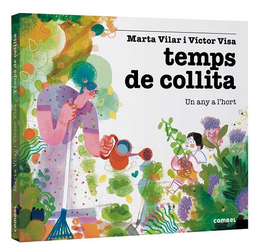 TEMPS DE COLLITA : UN ANY A L'HORT | 9788411581493 | VILAR RECASENS, MARTA ; GARCÍA VISA, VÍCTOR