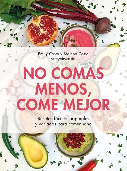 NO COMAS MENOS, COME MEJOR | 9788408257752 | COSTA, EMILY ; COSTA, MALENA