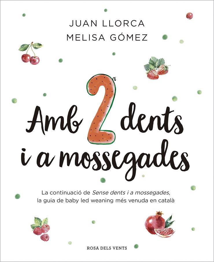 AMB DUES DENTS I A MOSSEGADES 2 | 9788410256033 | LLORCA, JUAN/GÓMEZ, MELISA