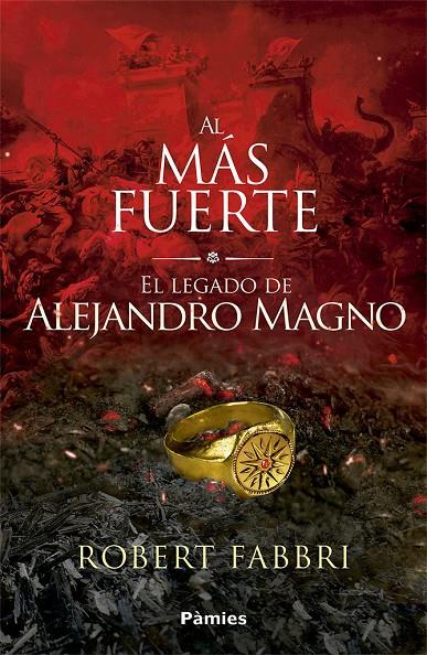 AL MAS FUERTE EL LEGADO DE ALEJANDRO MAGNO | 9788417683689 | FABBRI, ROBERT