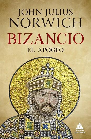 BIZANCIO : EL APOGEO | 9788417743567 | NORWICH, JOHN JULIUS