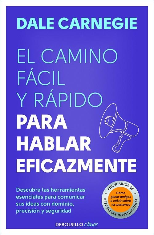 CAMINO FÁCIL Y RÁPIDO PARA HABLAR EFICAZMENTE, EL | 9788466370660 | CARNEGIE, DALE