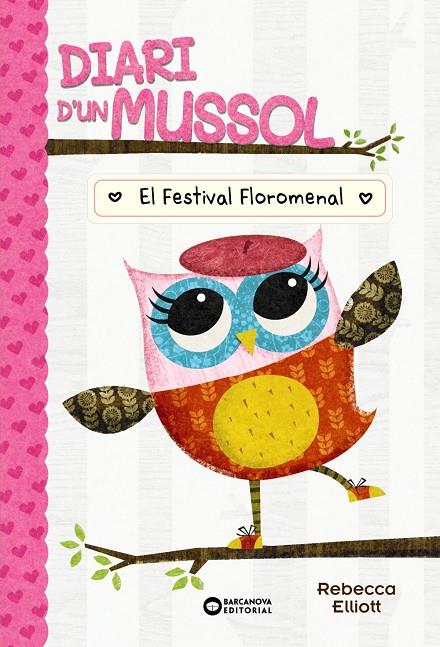 DIARI D'UN MUSSOL 1 : EL FESTIVAL FLOROMENAL | 9788448959869 | ELLIOT, REBECCA