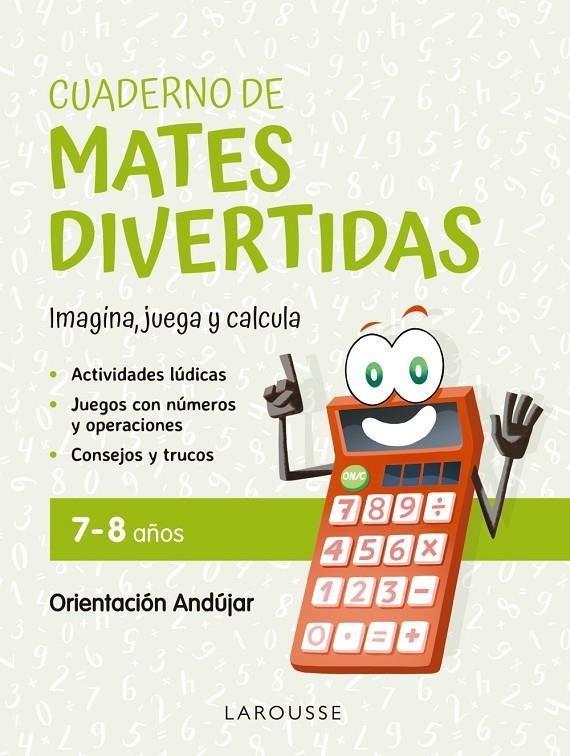 CUADERNO DE MATES DIVERTIDAS 7-8 AÑOS | 9788419436894 | CIUDAD REAL, GINÉS ; TORAL, ANTONIA