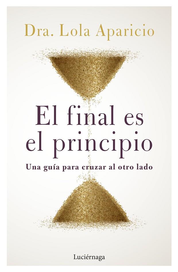 FINAL ES EL PRINCIPIO, EL | 9788419164452 | APARICIO, DRA. LOLA 