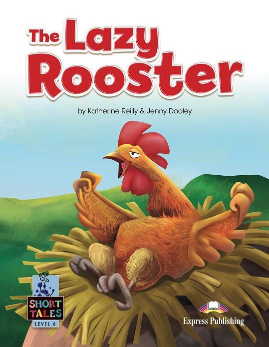 LAZY ROOSTER, THE | 9781399211185 | REILLY, KATHERINE ; DOOLEY, JENNY