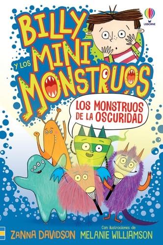 BILLY Y LOS MINI MONSTRUOS 1 : LOS MONSTRUOS DE LA OSCURIDAD | 9781801315388 | DAVIDSON, ZANNA ; WILLIAMSON, MELANIE