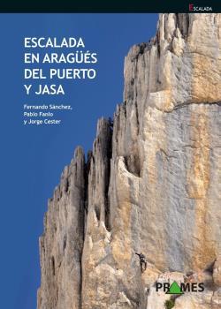 ESCALADA EN ARAGÜES DEL PUERTO Y JASA | 9788483215234 | SANCHEZ, FERNANDO; FANLO, PABLO