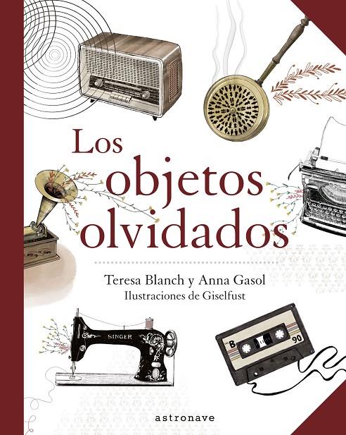 OBJETOS OLVIDADOS, LOS | 9788467940893 | BLANCH, TERESA ; GASOL, ANNA ; GISELFUST